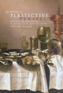 The rhetoric of perspective : realism and illusionism in seventeenth-century Dutch still-life painting /