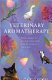 Veterinary aromatherapy : natural remedies for cats, dogs, horses, and birds, and for the rearing of calves, cows, pigs, goats, sheep, chicks, chickens, ducks, and geese /