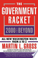 The government racket : 2000 and beyond /