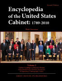 Encyclopedia of the United States Cabinet : 1789-2010 /