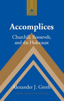 Accomplices : Churchill, Roosevelt and the Holocaust /