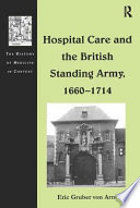 Hospital care and the British standing army, 1660-1714 /