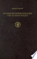 Studies in Greek culture and Roman policy /