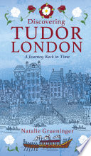 Discovering Tudor London.