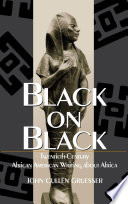 Black on black : twentieth-century African American writing about Africa /