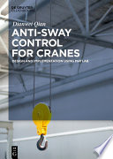 Anti-sway Control for Cranes : Design and Implementation Using MATLAB.