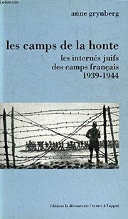 Les camps de la honte : les internés juifs des camps français, 1939-1944 /