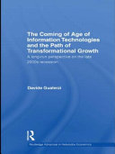 The coming of age of information technologies and the path of transformational growth : a long-run perspective on the late 2000s recession /