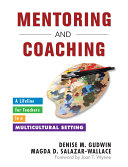 Mentoring and Coaching : a Lifeline for Teachers in a Multicultural Setting.