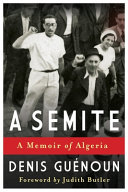 A Semite : a memoir of Algeria /