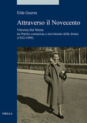 Attraverso il Novecento : Vittorina Dal Monte tra Partito comunista e movimento delle donne (1922-1999) /