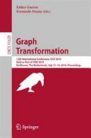 Graph Transformation : 12th International Conference, ICGT 2019, Held As Part of STAF 2019, Eindhoven, the Netherlands, July 15-16, 2019, Proceedings.