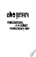 Reminiscences of the Cuban Revolutionary War /