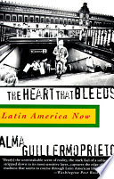 The heart that bleeds : Latin America now /