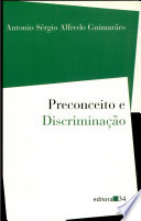 Preconceito e discriminação : queixas de ofensas e tratamento desigual dos negros no Brasil /