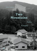 Two mountains : Ashio, Kumano /