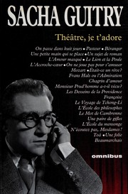 Théâtre, je t'adore ; suivi de, On passe dans huit jours, Pasteur, Béranger ... [and others] /