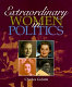 Extraordinary women in politics /