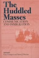 Huddled masses : communication and immigration