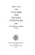 Voltaire and English literature : a study of English literary influences on Voltaire /