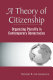 A theory of citizenship : organizing plurality in contemporary democracies /