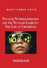 Nuclear nonproliferation and the nuclear liability : the law at crossroad /