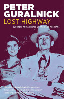 Lost highway : journeys & arrivals of American musicians /
