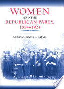 Women and the Republican Party, 1854-1924 /