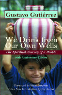 We drink from our own wells : the spiritual journey of a people /