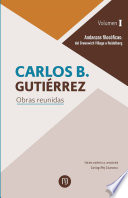 Obras reunidas de Carlos B. Gutierrez. andanzas filosoficas : del Greenwich Village a Heidelberg /