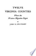 Tweleve Virginia counties, where the western migration began /