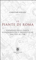 Le piante di Roma : catalogo delle piante icnografiche e prospettiche dal 1551 al 1748 /