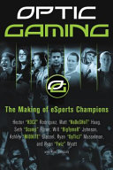 OpTic gaming : the making of eSports champions /