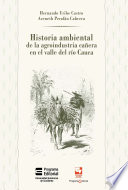 Historia ambiental de la agroindustria cañera en el Valle del Rio Cauca.