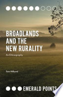 BROADLANDS AND THE NEW RURALITY an ethnography.