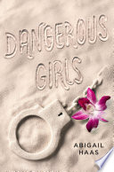 Dangerous girls /