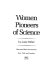 Women pioneers of science /