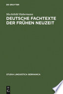 Deutsche Fachtexte der frühen Neuzeit : naturkundlich-medizinische Wissensvermittlung im Spannungsfeld von Latein und Volkssprache /