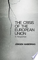 The Crisis of the European Union : a response /