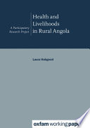 Health and livelihoods in rural Angola : a participatory research project /