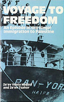 Voyage to freedom : an episode in the illegal immigration to Palestine /