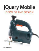 Jquery Mobile : develop and design /