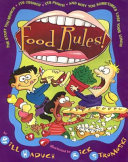 Food rules! : the stuff you munch, its crunch, its punch, and why you sometimes lose your lunch /