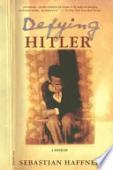 Defying Hitler : a memoir /