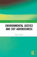 Environmental justice and soy agribusiness /