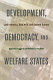 Development, democracy, and welfare states : Latin America, East Asia, and Eastern Europe /