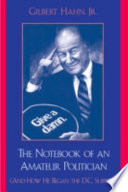 The notebook of an amateur politician : and how he began the D.C. subway /