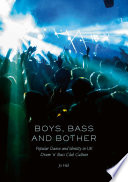 Boys, bass and bother : popular dance and identity in UK drum 'n' bass club culture /