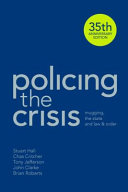 Policing the crisis : mugging, the state, and law and order /