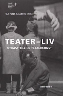 Teater-liv : utkast till en teaterkonst /